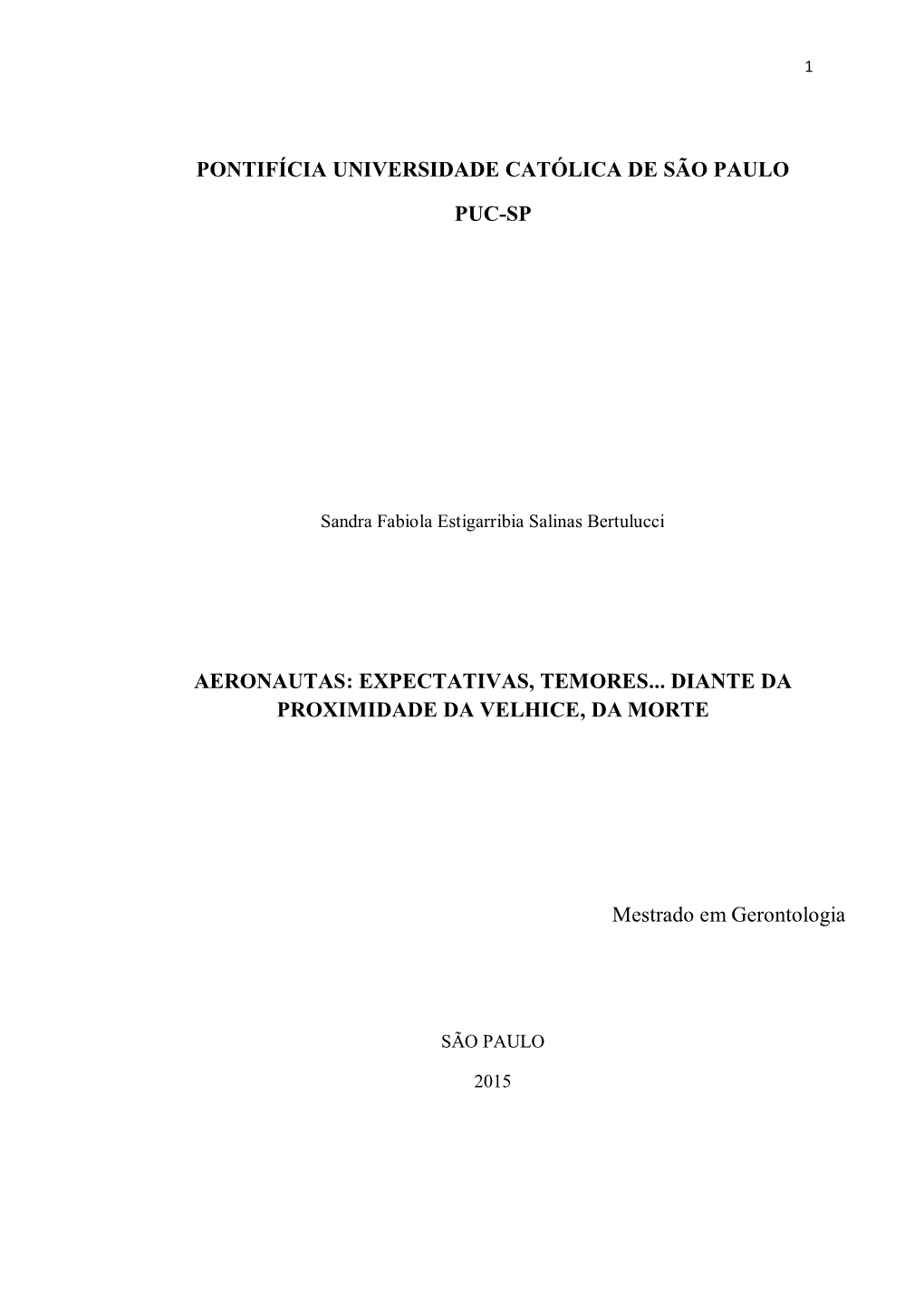 Aeronautas: Expectativas, Temores... Diante Da Proximidade Da Velhice, Da Morte