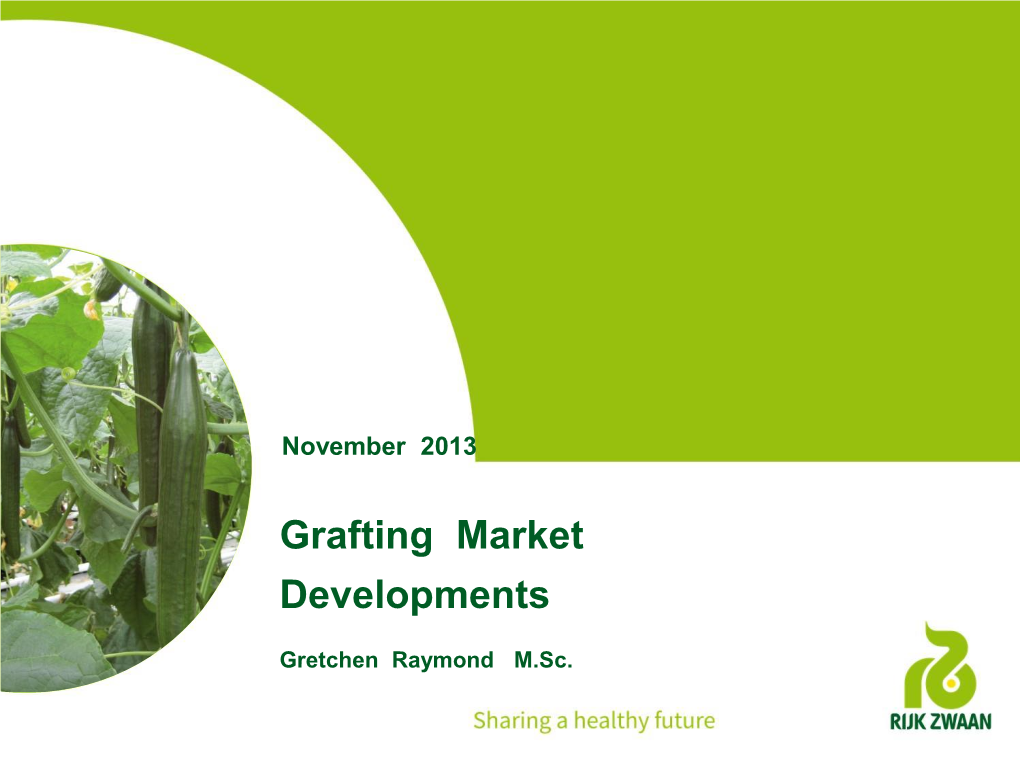 Grafting Market Developments