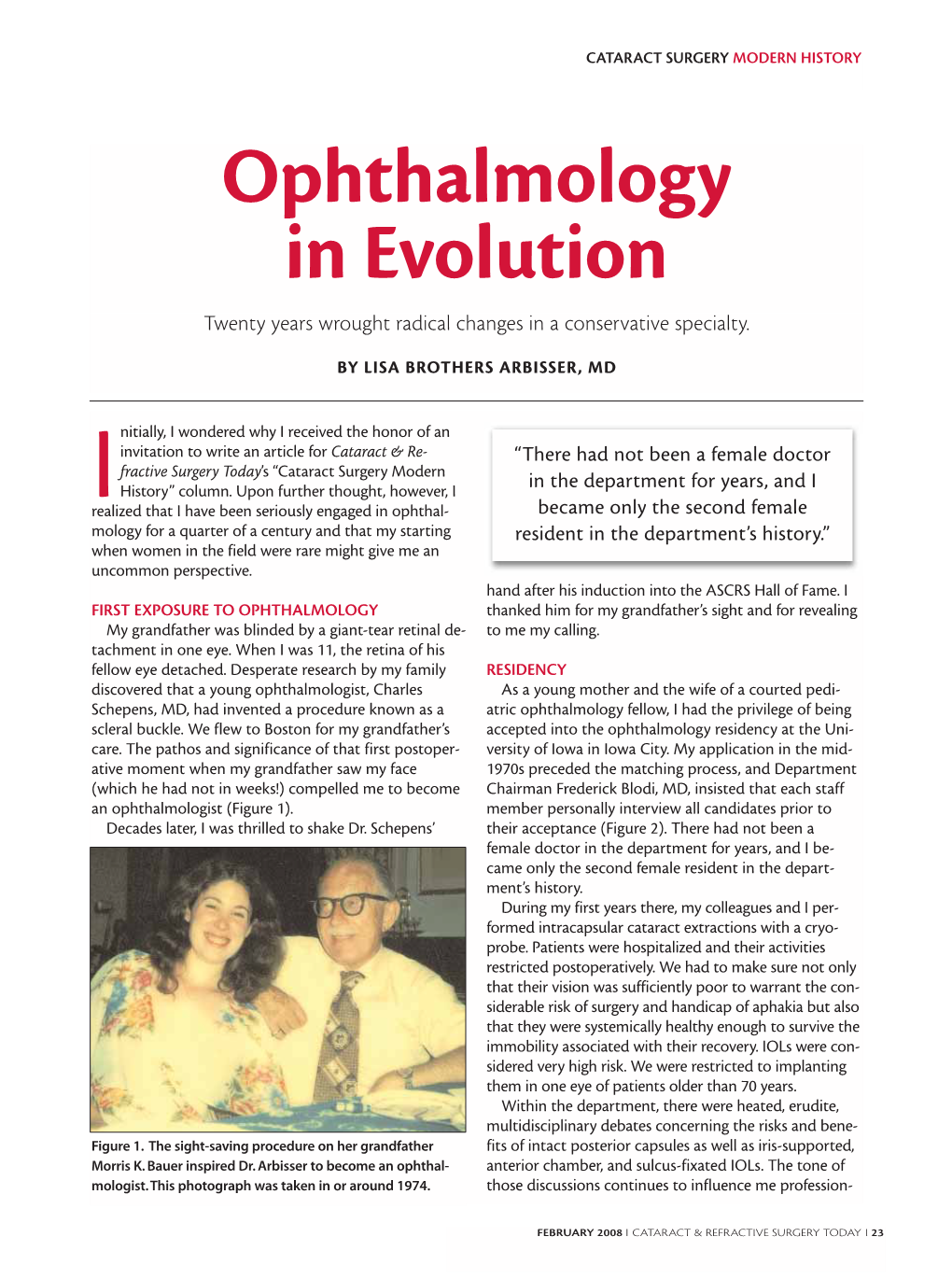 Ophthalmology in Evolution Twenty Years Wrought Radical Changes in a Conservative Specialty