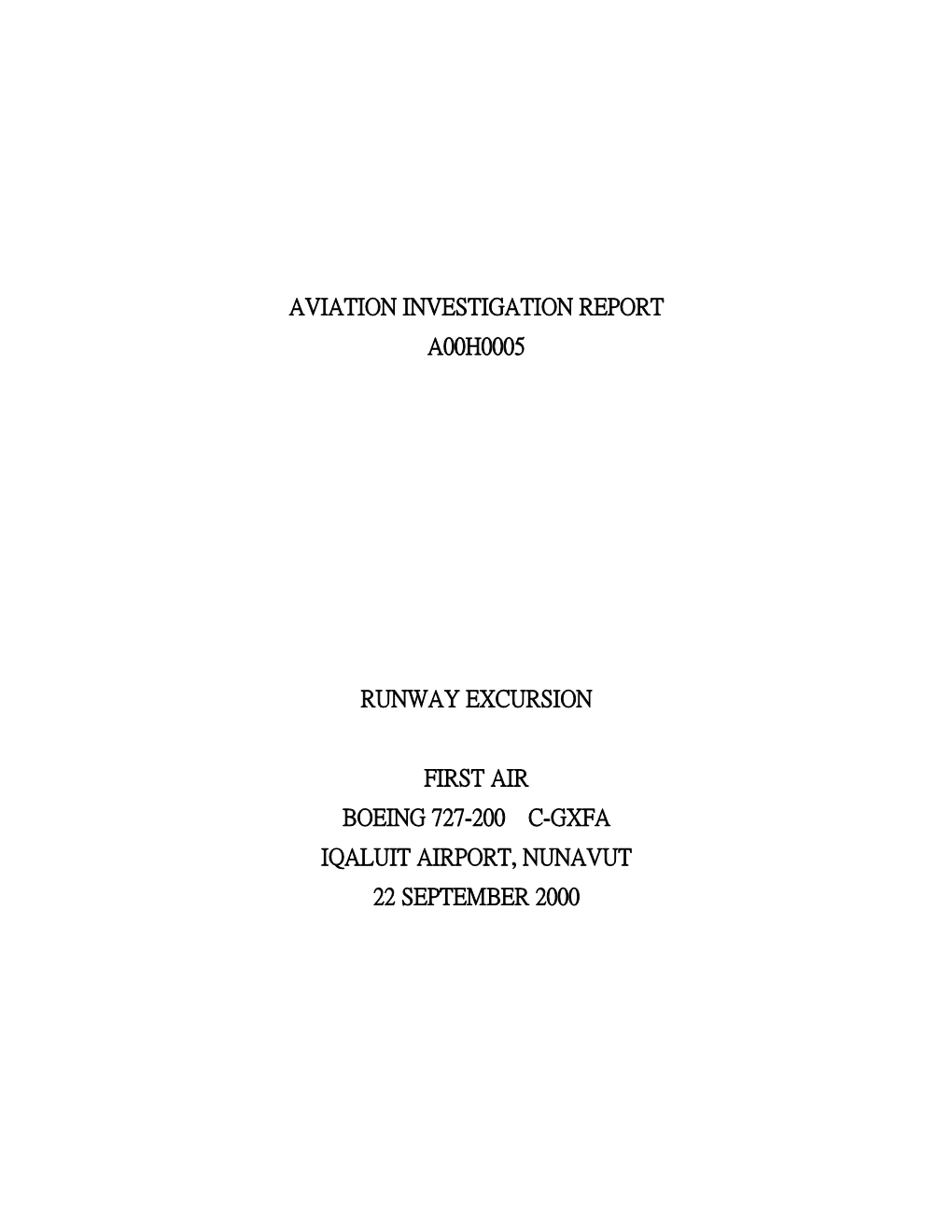 Aviation Investigation Report A00h0005 Runway Excursion First Air Boeing 727-200 C-Gxfa Iqaluit Airport, Nunavut 22 September 2