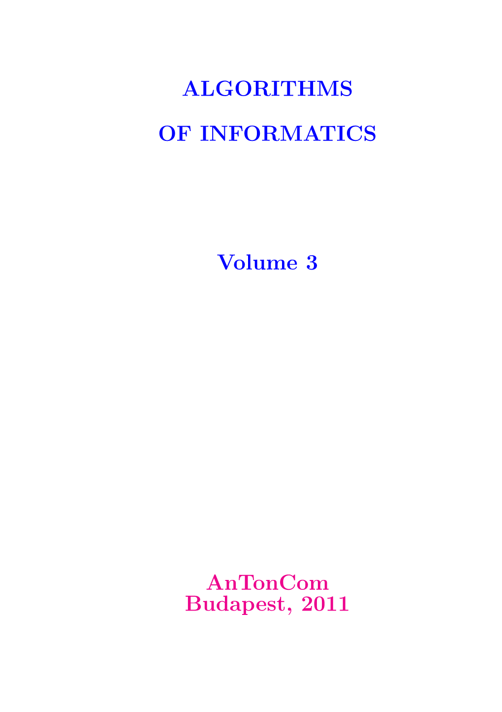 ALGORITHMS of INFORMATICS Volume 3 Antoncom Budapest, 2011