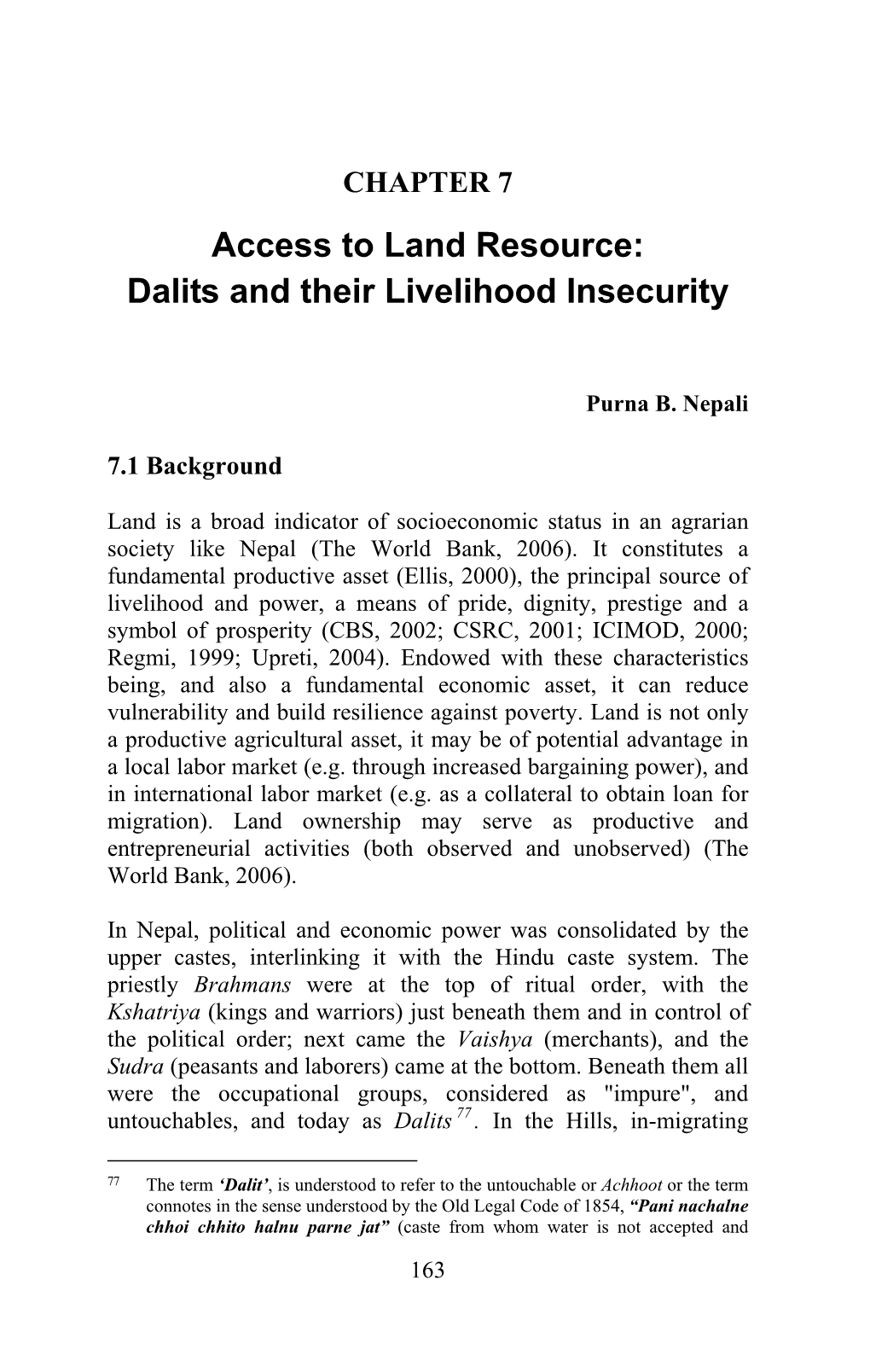 Access to Land Resource: Dalits and Their Livelihood Insecurity