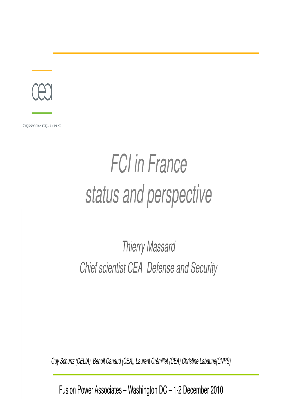 FCI in France Status and Perspective