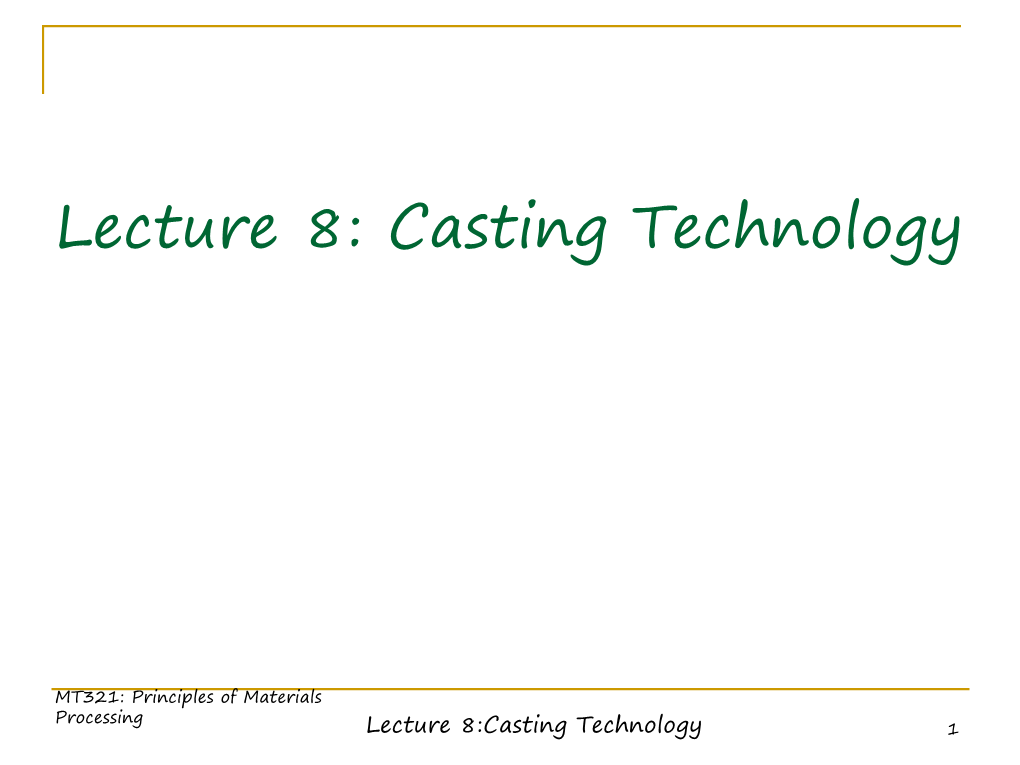 Lecture 8: Casting Technology