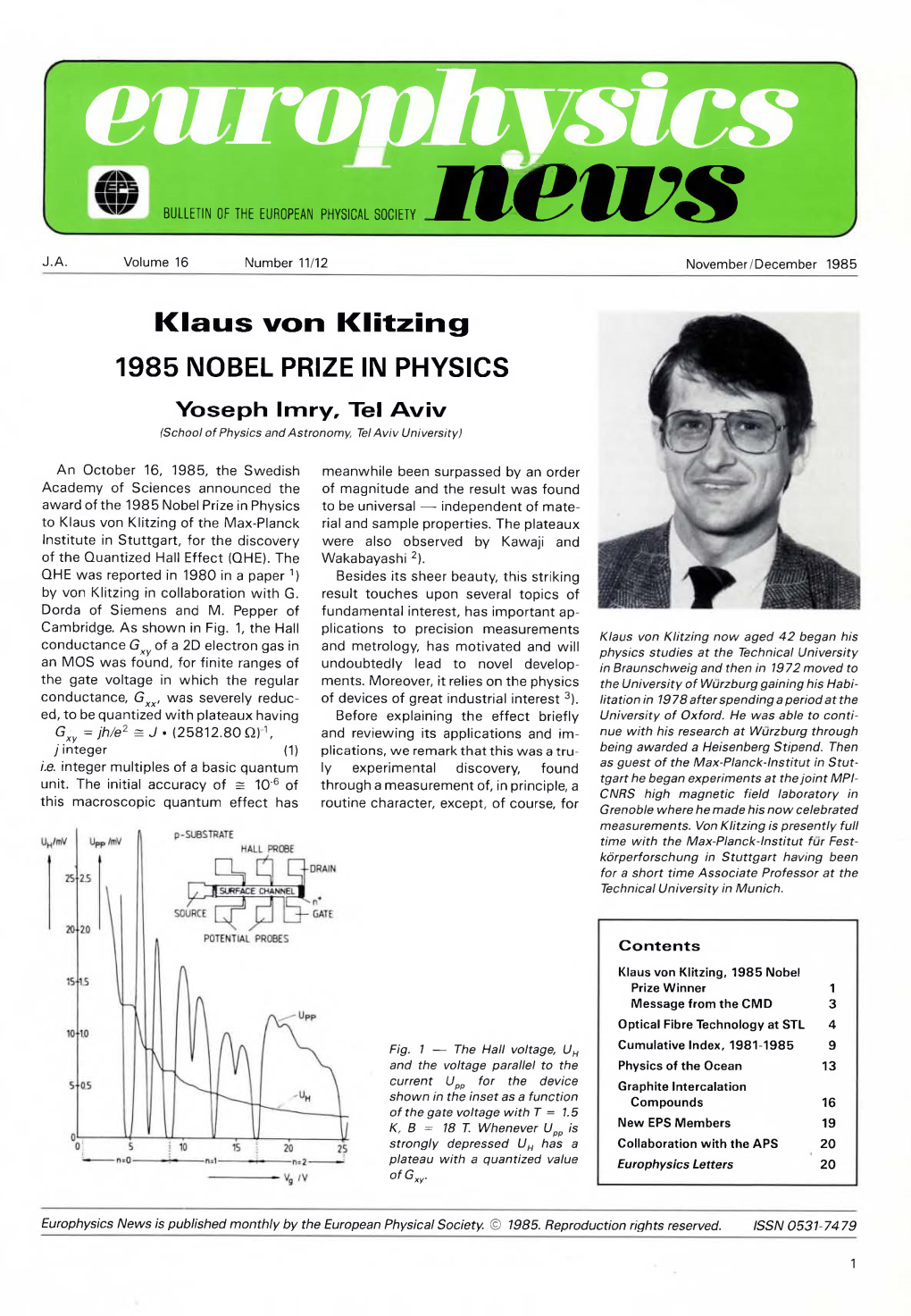 Klaus Von Klitzing 1985 NOBEL PRIZE in PHYSICS Yoseph Imry, Tel Aviv (School of Physics and Astronomy, Tel Aviv University)