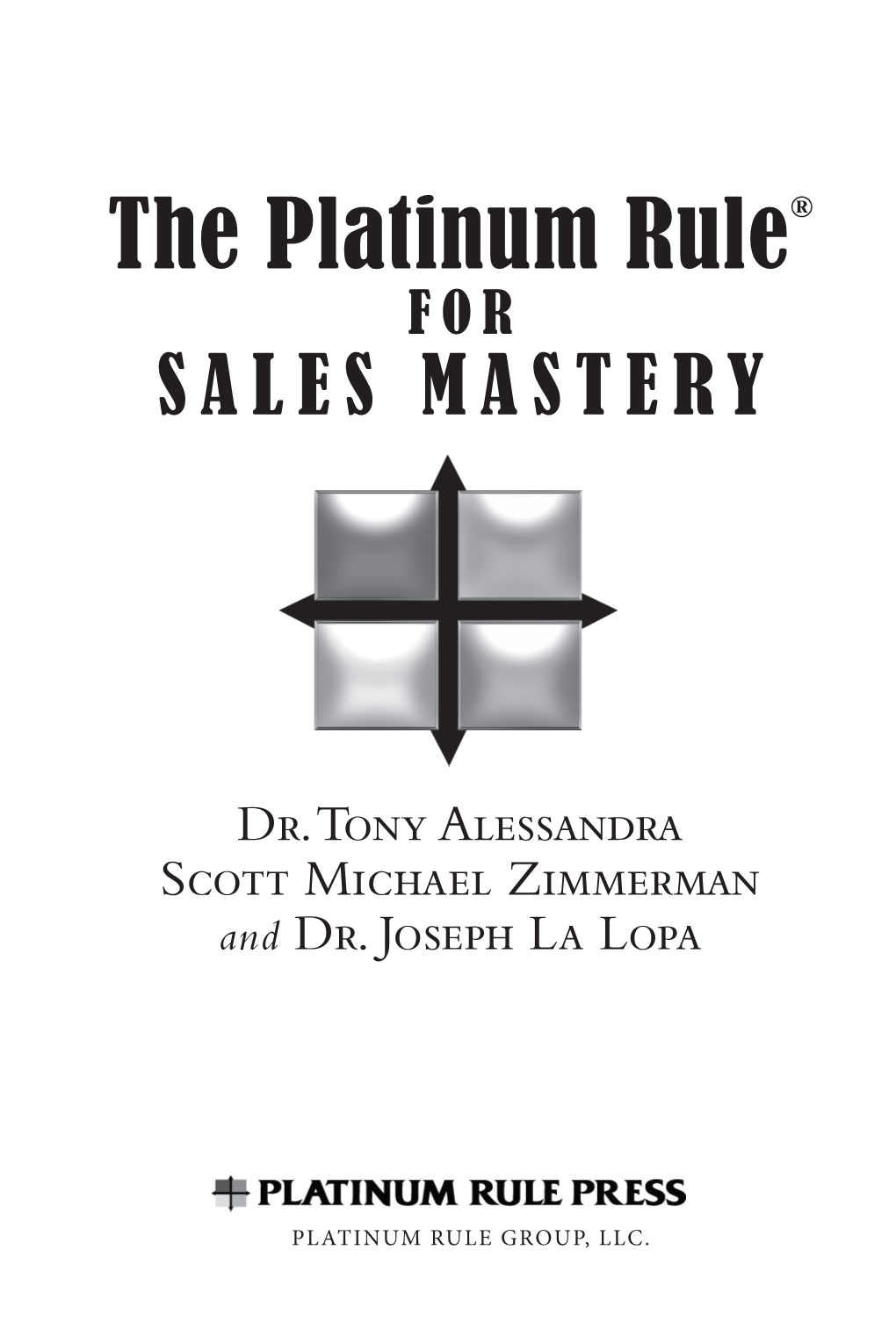 The Platinum Rule® F O R S a L E S M Ast E R Y