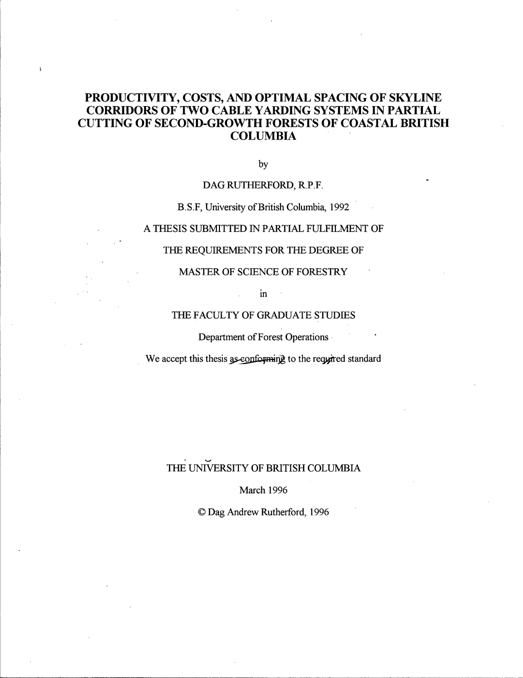 Productivity, Costs, and Optimal Spacing of Skyline Corridors of Two Cable Yarding Systems in Partial Cutting of Second-Growth Forests of Coastal British Columbia