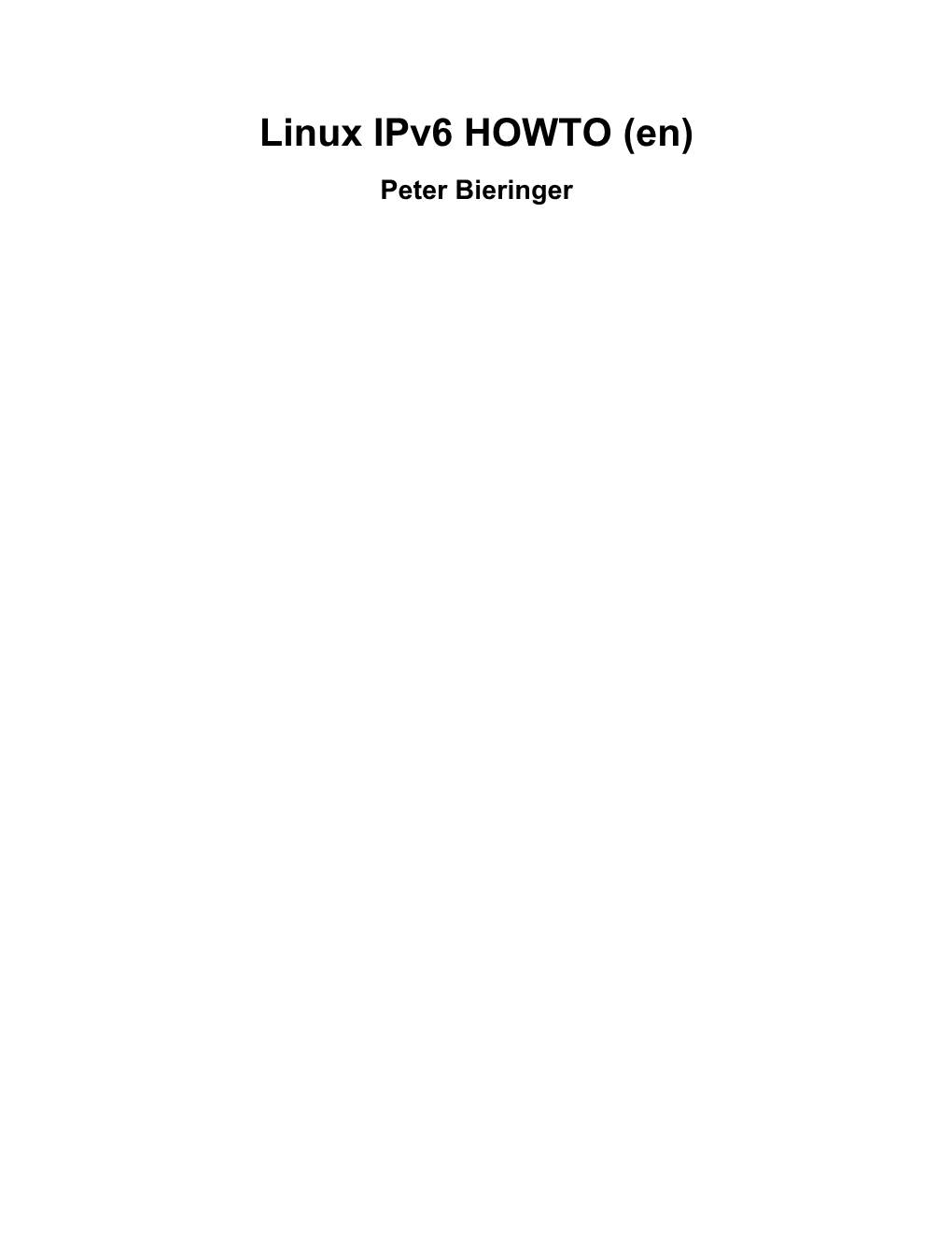 Linux Ipv6 HOWTO (En) Peter Bieringer Linux Ipv6 HOWTO (En) Peter Bieringer