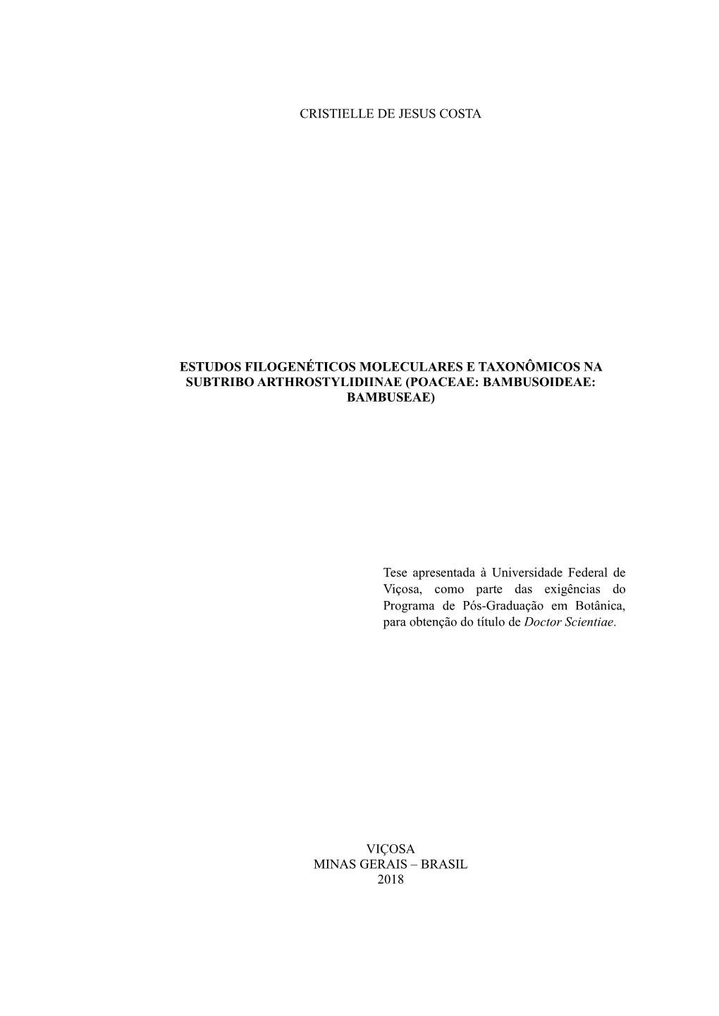 Estudos Filogenéticos Moleculares E Taxonômicos Na Subtribo Arthrostylidiinae (Poaceae: Bambusoideae: Bambuseae)