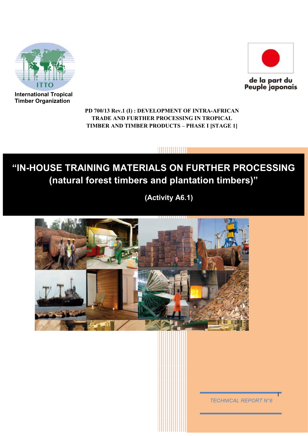 “IN-HOUSE TRAINING MATERIALS on FURTHER PROCESSING (Natural Forest Timbers and Plantation Timbers)”