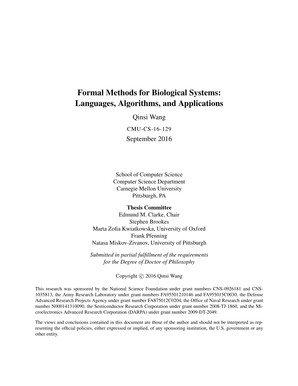 Formal Methods for Biological Systems: Languages, Algorithms, and Applications Qinsi Wang CMU-CS-16-129 September 2016