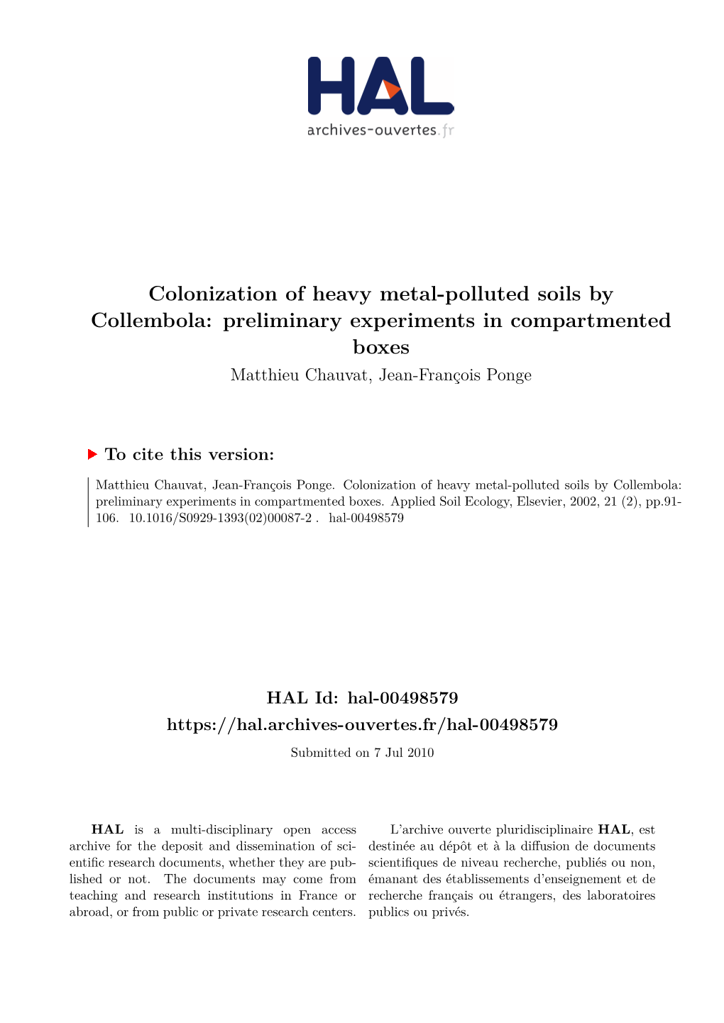 Colonization of Heavy Metal-Polluted Soils by Collembola: Preliminary Experiments in Compartmented Boxes Matthieu Chauvat, Jean-François Ponge