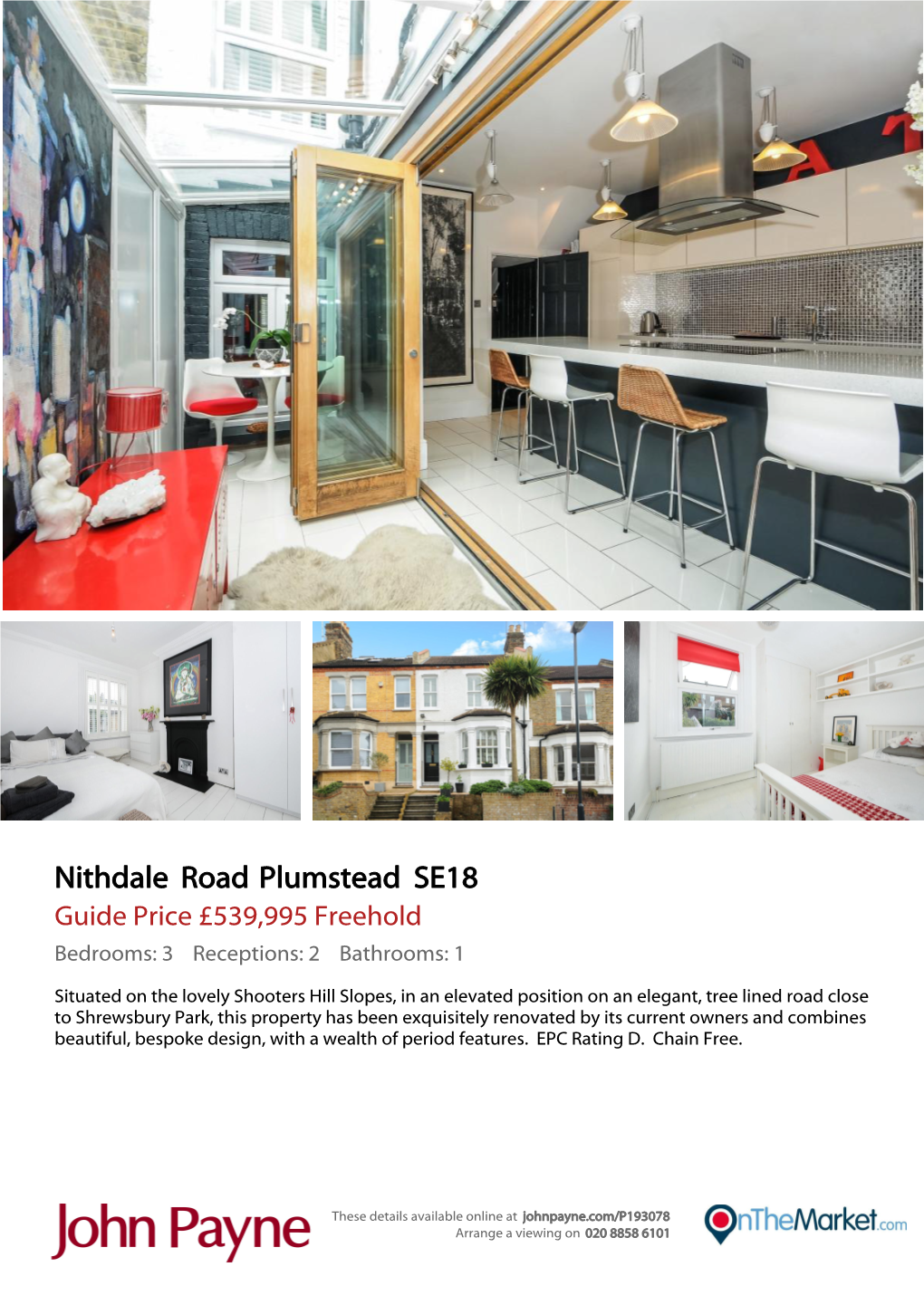 Nithdale Road Plumstead SE18 Guide Price £539,995 Freehold Bedrooms: 3 Receptions: 2 Bathrooms: 1