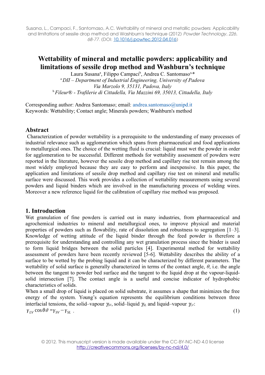 Wettability of Mineral and Metallic Powders: Applicability and Limitations of Sessile Drop Method and Washburn's Technique (2012) Powder Technology, 226, 68­77