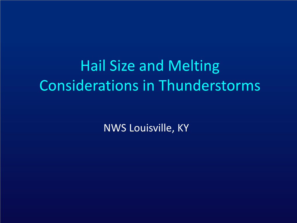 Hail Size and Melting Considerations in Thunderstorms