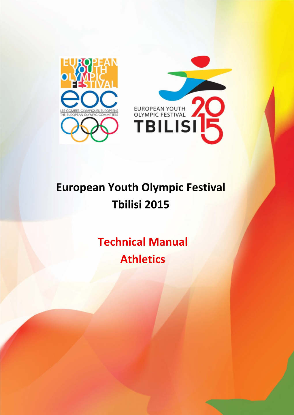 European Youth Olympic Festival Tbilisi 2015 the Organizing Committee Will Offer Easy and Comfortable Experience in Youth Olympic Festival Lodging