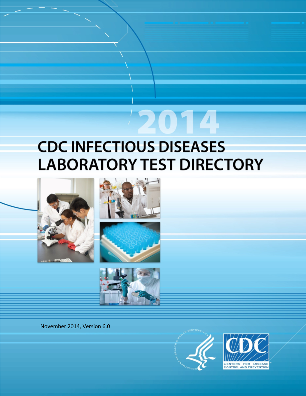 November 2014, Version 6.0 This Document Was Created Under National Center for Emerging and Zoonotic Diseases/ Office of Infectious Diseases (NCEZID/OD)