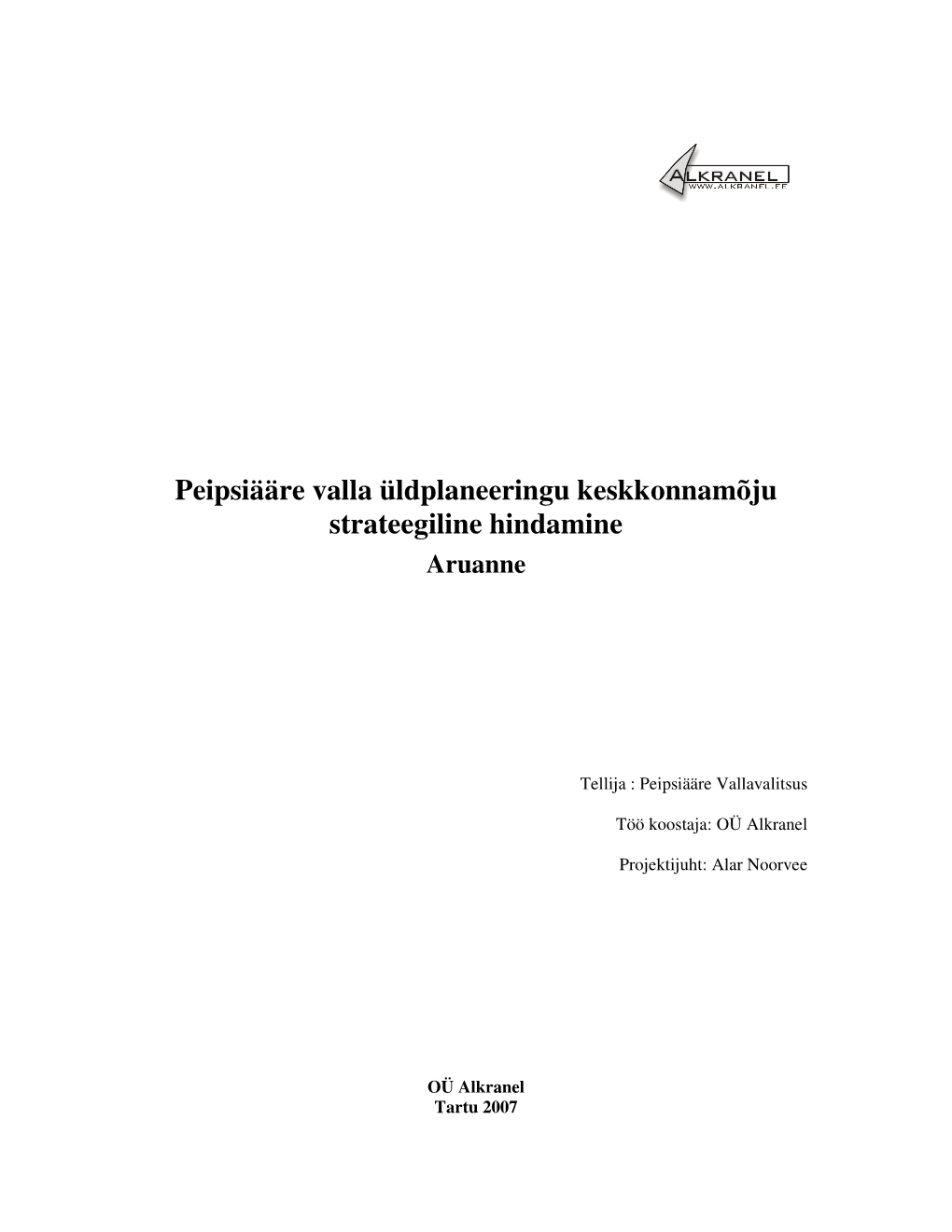 Peipsiääre Valla Üldplaneeringu Keskkonnamõju Strateegiline Hindamine Aruanne