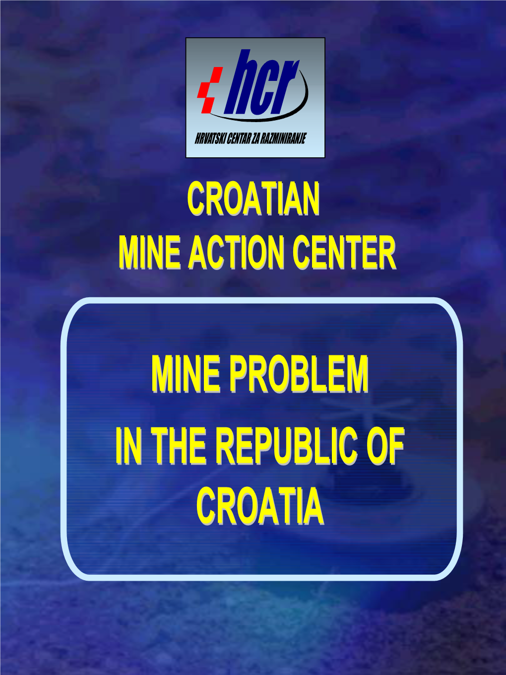 Mine Problem in the Republic of Croatia