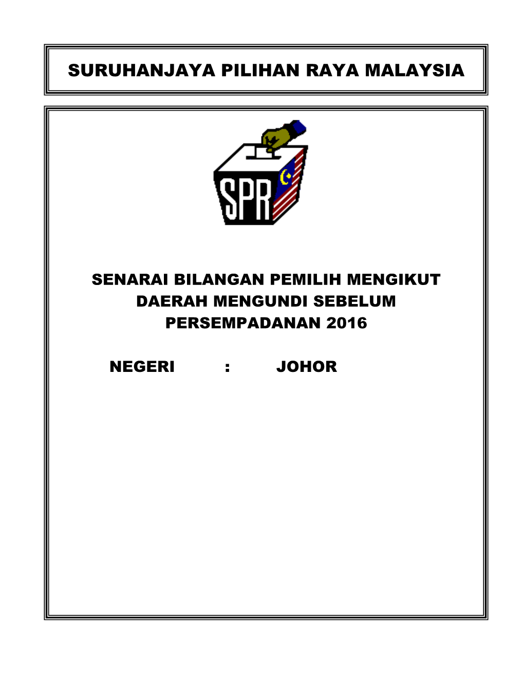 Senarai Bilangan Pemilih Mengikut Dm Sebelum Persempadanan 2016 Johor