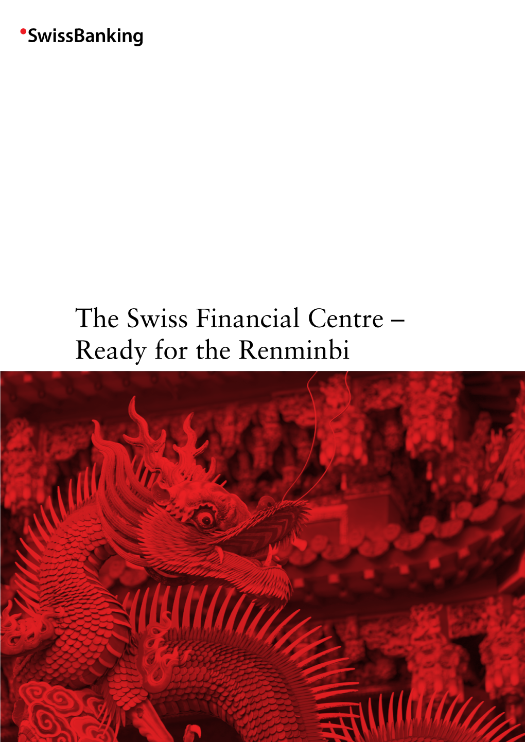 The Swiss Financial Centre – Ready for the Renminbi