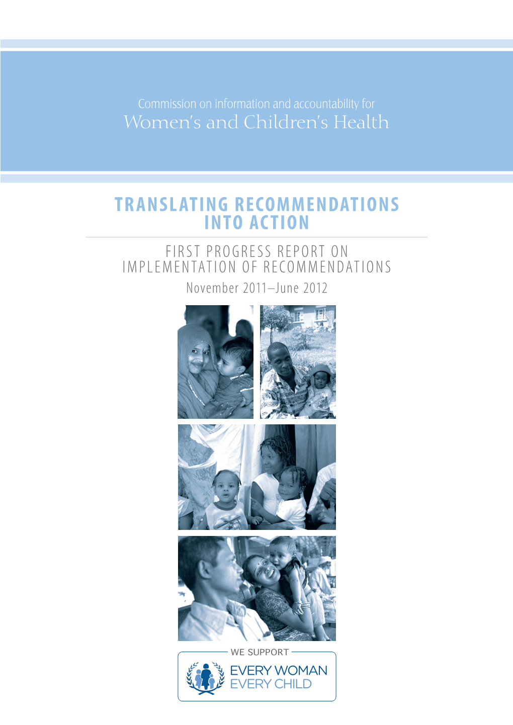 TRANSLATING RECOMMENDATIONS INTO ACTION FIRST PROGRESS REPORT on IMPLEMENTATION of RECOMMENDATIONS November 2011–June 2012