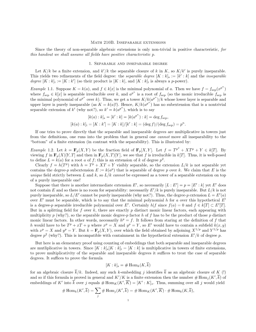 Math 210B. Inseparable Extensions Since the Theory of Non-Separable Algebraic Extensions Is Only Non-Trivial in Positive Charact