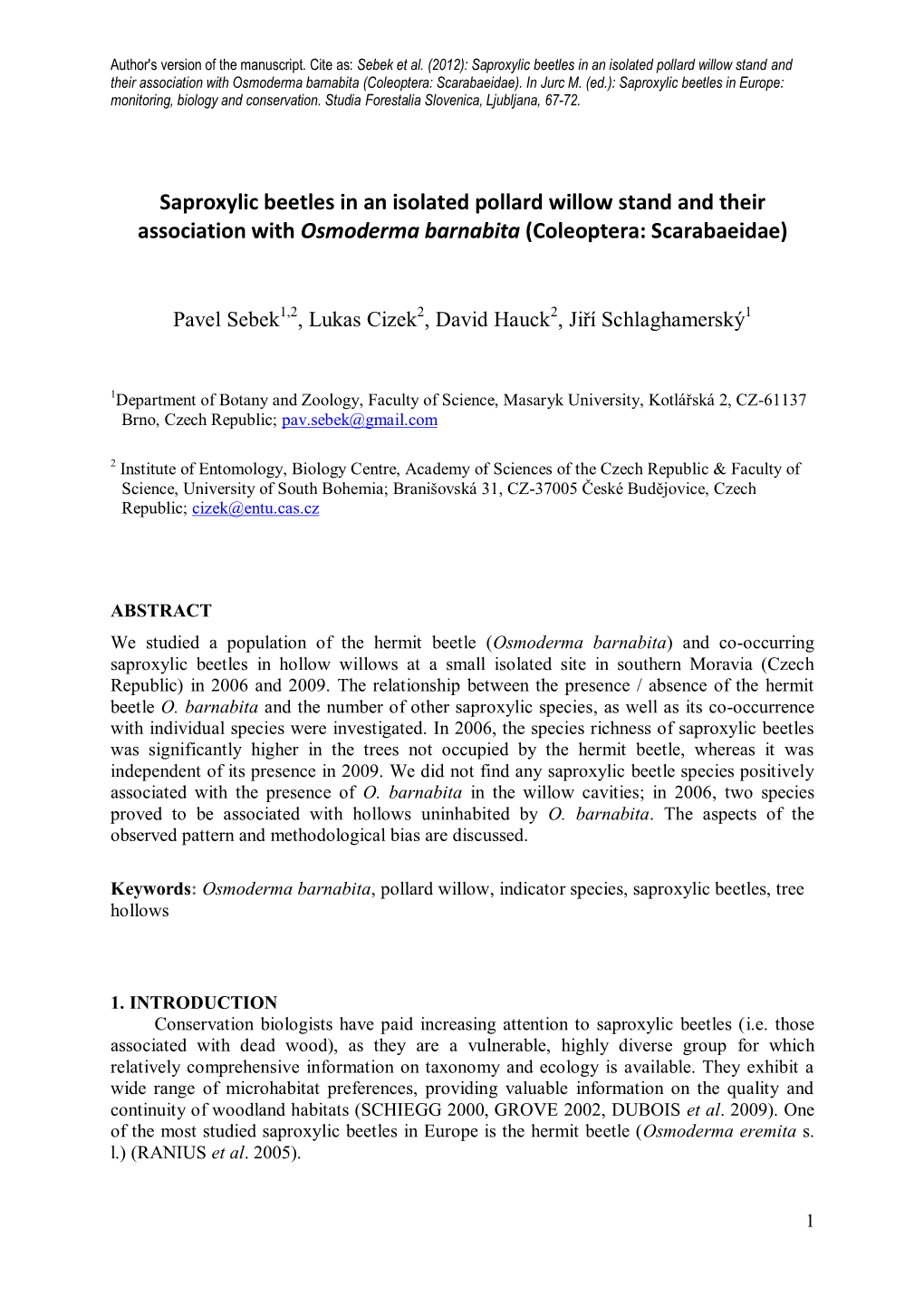 Monitoring of Long-Horned Beetles from the Genus Monochamus (Col