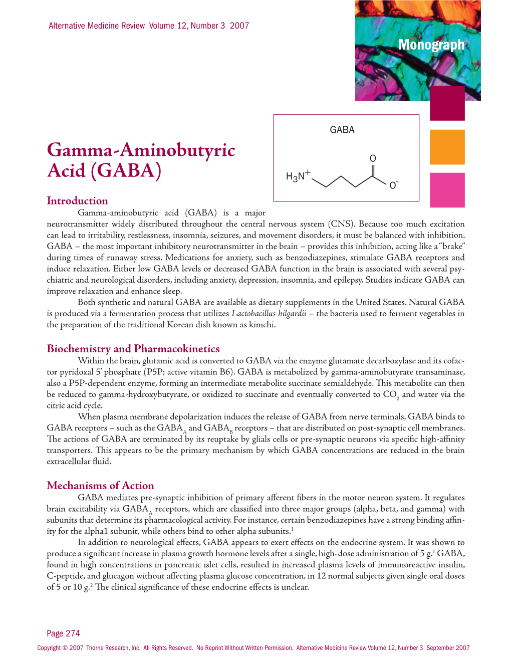 Gamma-Aminobutyric Acid (GABA) Is a Major Neuro­Transmitter Widely Distributed Throughout the Central Nervous System (CNS)