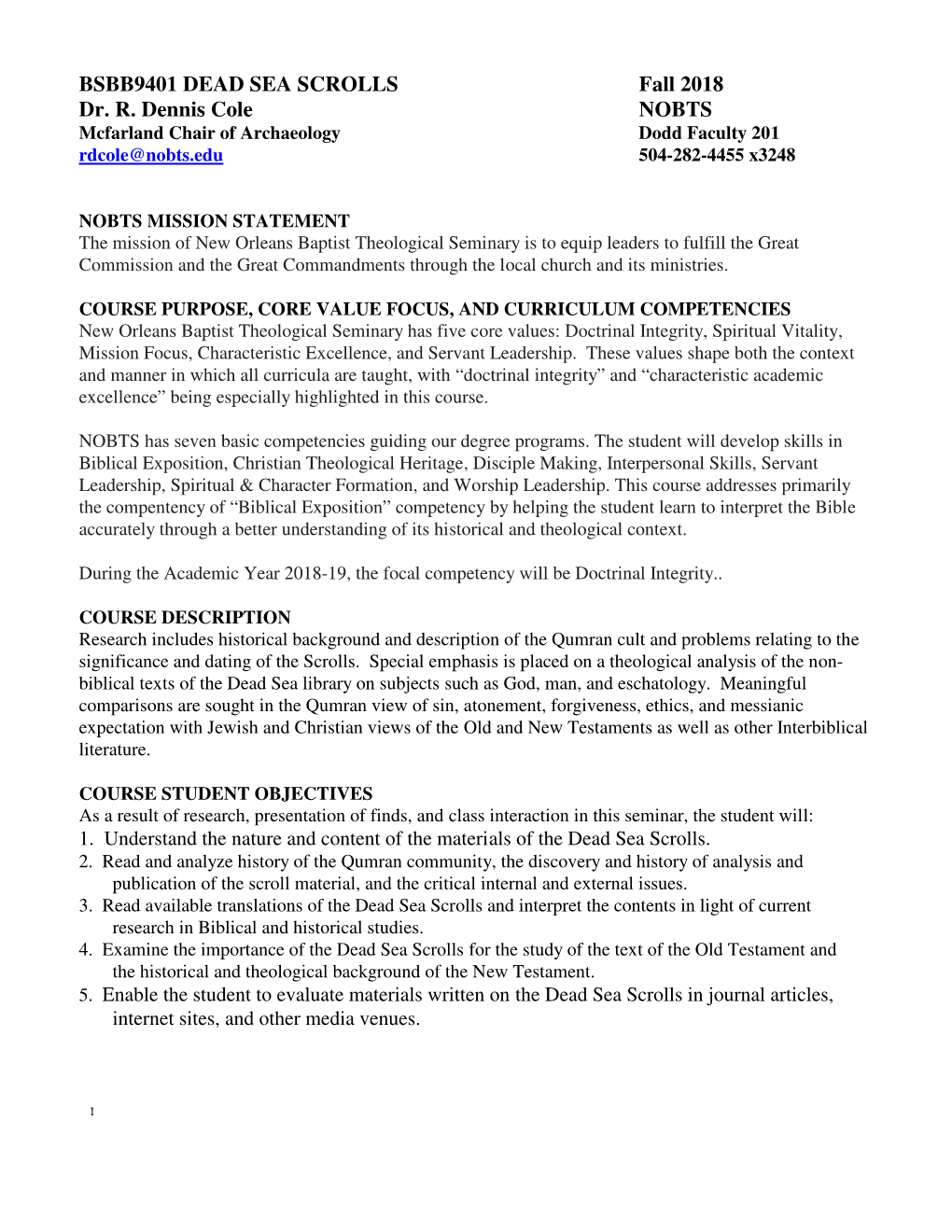 BSBB9401 DEAD SEA SCROLLS Fall 2018 Dr. R. Dennis Cole NOBTS Mcfarland Chair of Archaeology Dodd Faculty 201 Rdcole@Nobts.Edu 504-282-4455 X3248