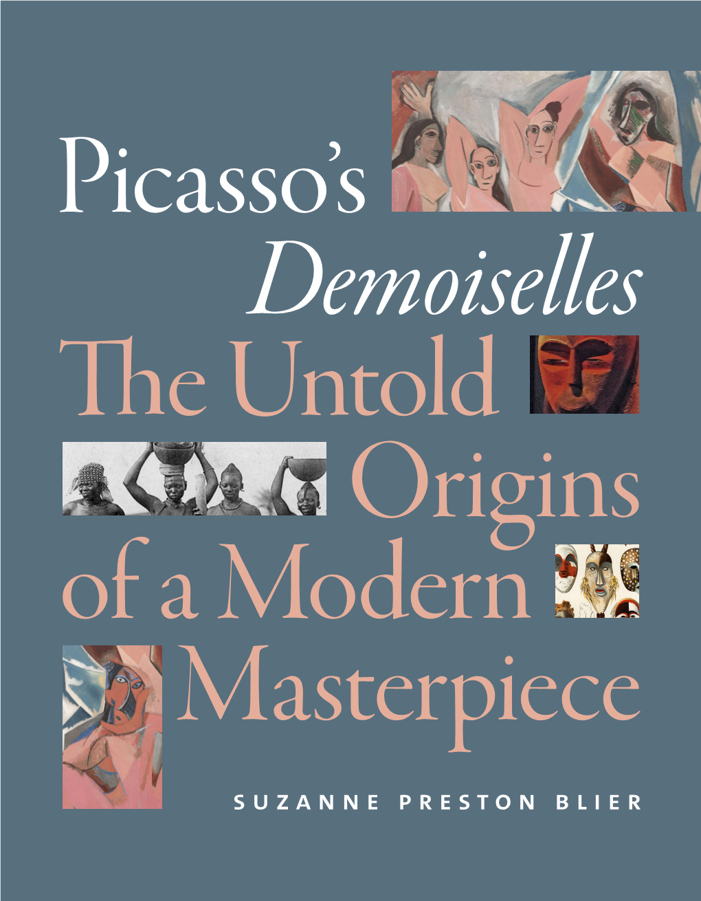 Suzanne Preston Blier Picasso’S Demoiselles