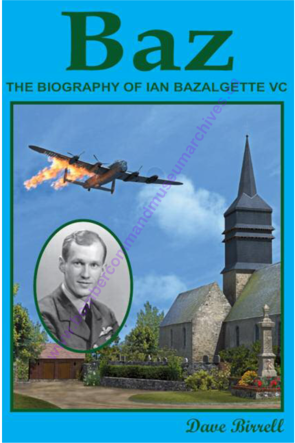 Baz the Biography of Squadron Leader Ian Willoughby Bazalgette VC DFC