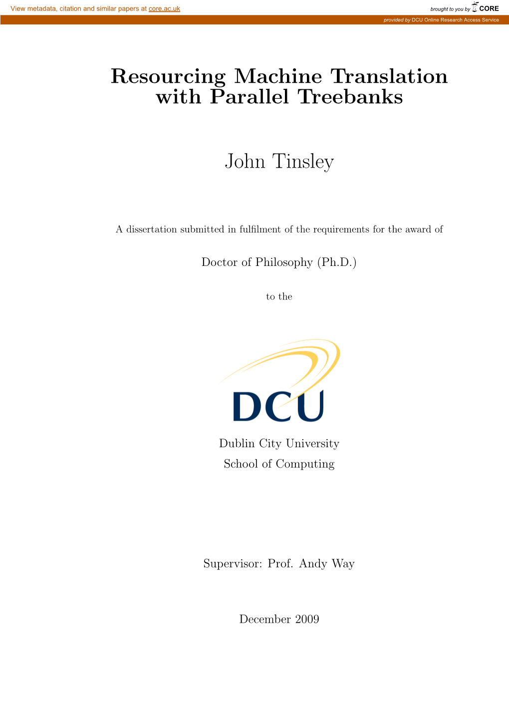 Resourcing Machine Translation with Parallel Treebanks John Tinsley