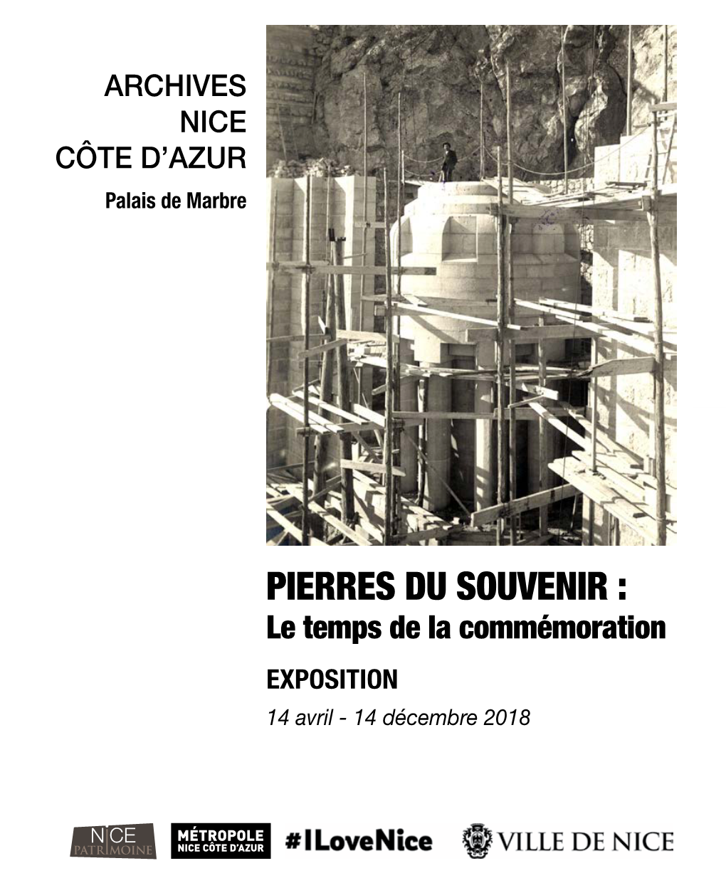 PIERRES DU SOUVENIR : Le Temps De La Commémoration EXPOSITION 14 Avril - 14 Décembre 2018 Pierres Du Souvenir : Le Temps De La Commémoration