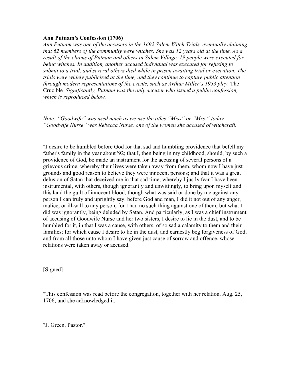 Ann Putnam's Confession (1706) Ann Putnam Was One of the Accusers in the 1692 Salem Witch Trials, Eventually Claiming That 62 Members of the Community Were Witches