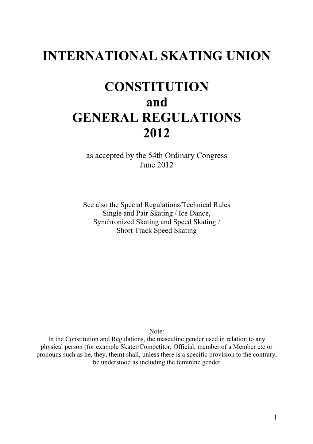 INTERNATIONAL SKATING UNION CONSTITUTION and GENERAL REGULATIONS 2012