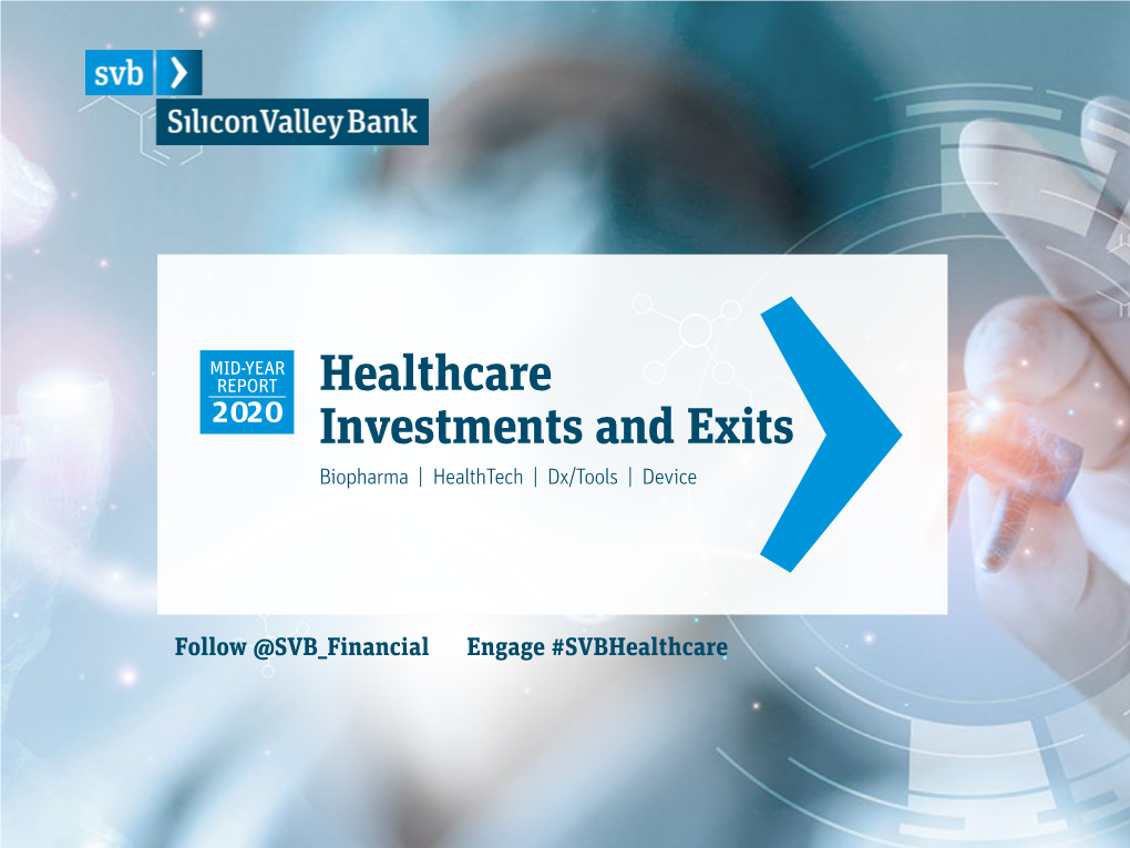 Healthcare Investments and Exits | Mid-Year Report 2020 6 Date
