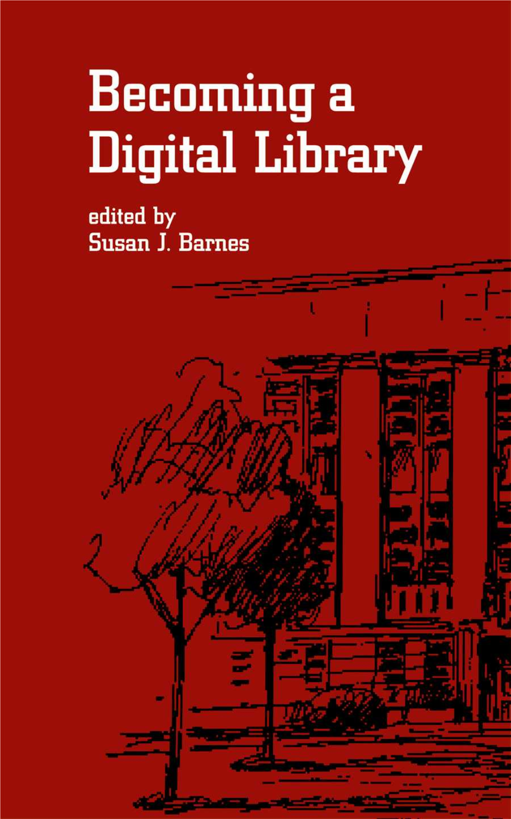 Becoming a Digital Library, Edifed by Susan J