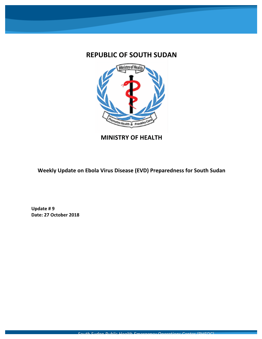 Weekly Update on Ebola Virus Disease (EVD) Preparedness for South Sudan