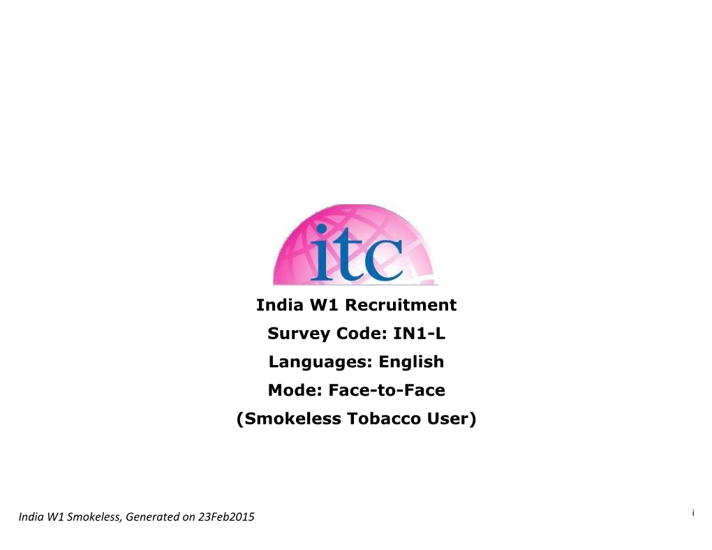 India W1 Recruitment Survey Code: IN1-L Languages: English Mode: Face-To-Face (Smokeless Tobacco User)