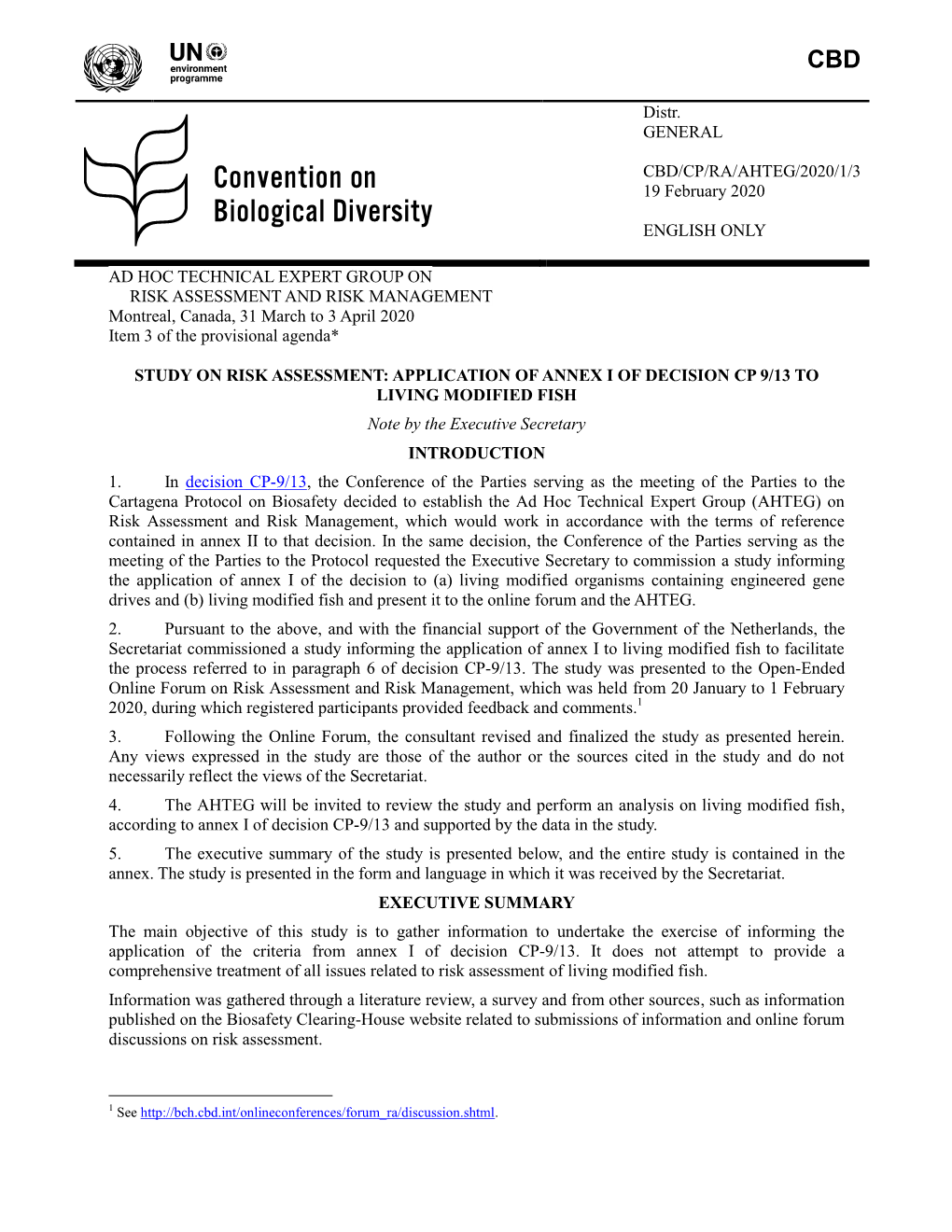 STUDY on RISK ASSESSMENT: APPLICATION of ANNEX I of DECISION CP 9/13 to LIVING MODIFIED FISH Note by the Executive Secretary INTRODUCTION 1