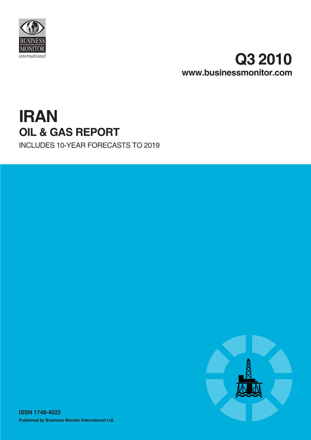 Q3 2010 Iran Oil & Gas Report INCLUDES 10-YEAR FORECASTS to 2019