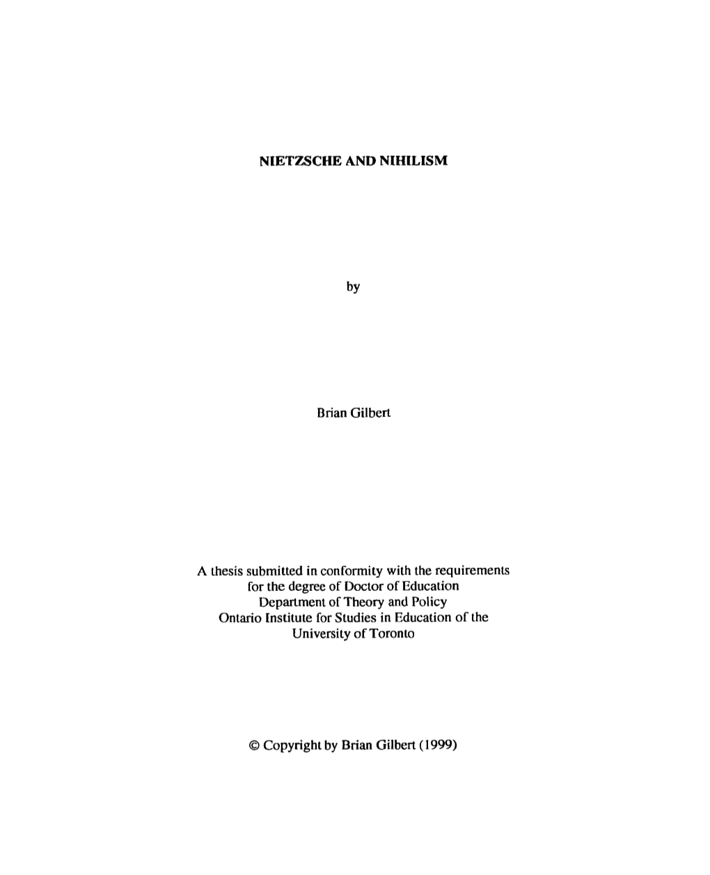 NIETZSCHE and NIHILISM Brian Gilbert a Thesis Submitted In