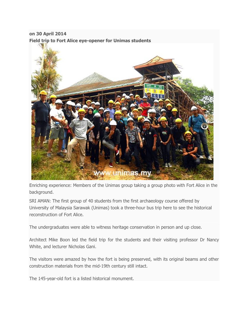 On 30 April 2014 Field Trip to Fort Alice Eye-Opener for Unimas Students