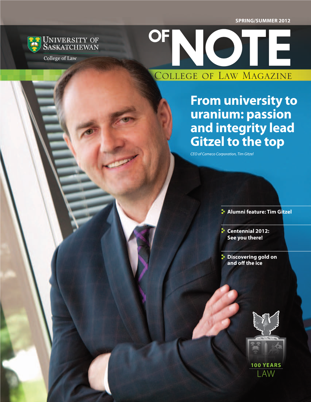 Passion and Integrity Lead Gitzel to the Top CEO of Cameco Corporation, Tim Gitzel