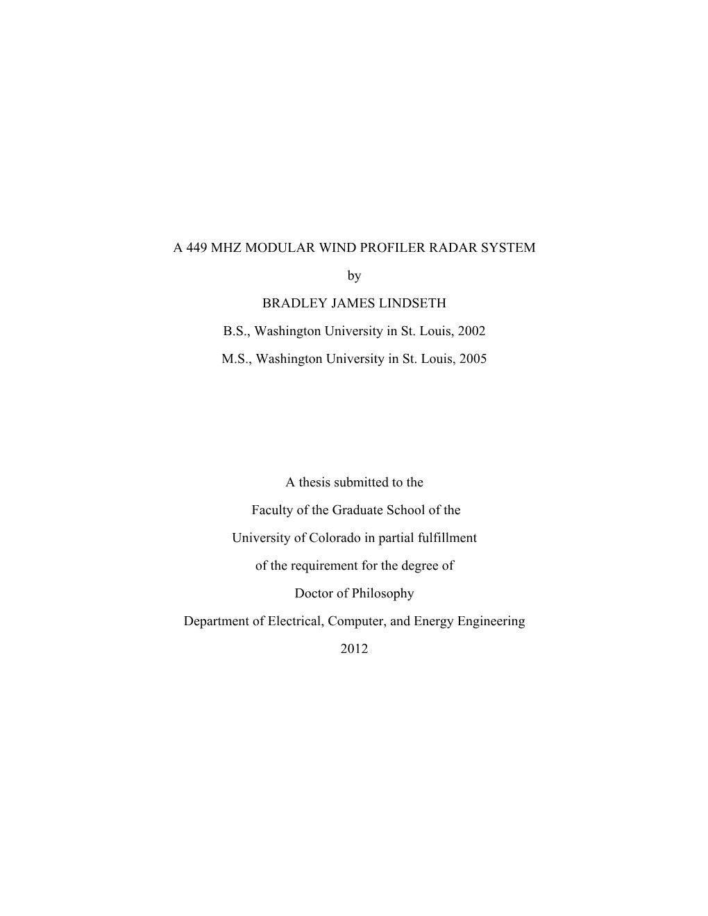 A 449 MHZ MODULAR WIND PROFILER RADAR SYSTEM by BRADLEY JAMES LINDSETH B.S., Washington University in St