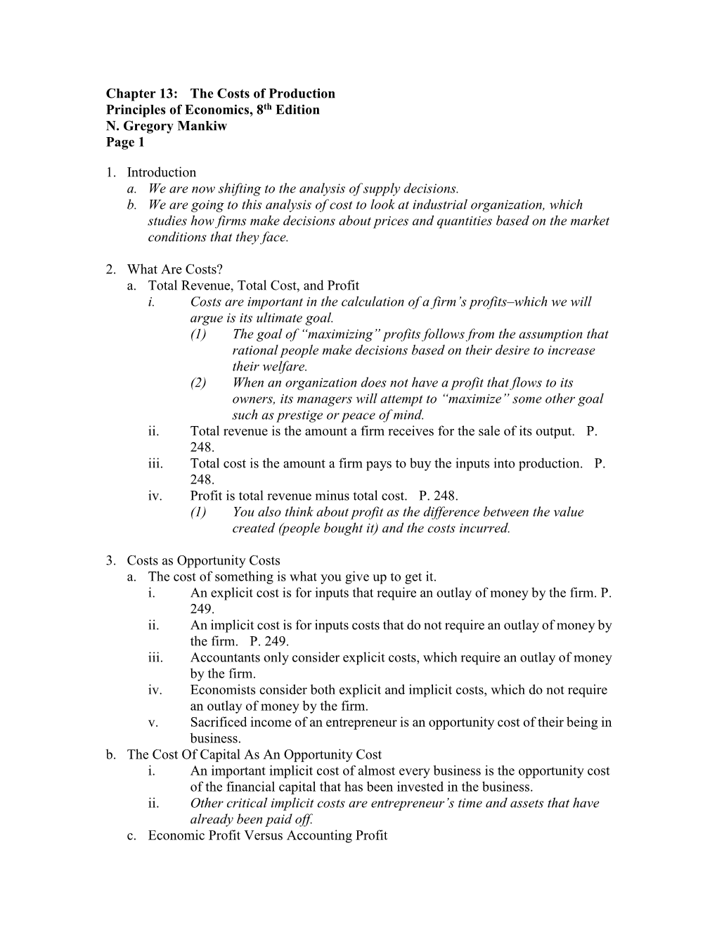 Chapter 13: the Costs of Production Principles of Economics, 8Th Edition N. Gregory Mankiw Page 1 1. Introduction A. We Are No