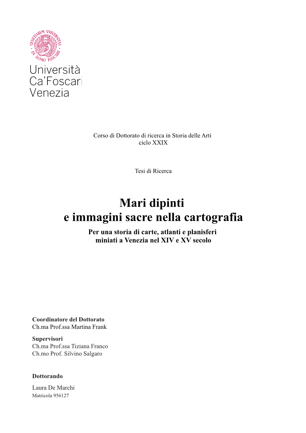 Mari Dipinti E Immagini Sacre Nella Cartografia Per Una Storia Di Carte, Atlanti E Planisferi Miniati a Venezia Nel XIV E XV Secolo