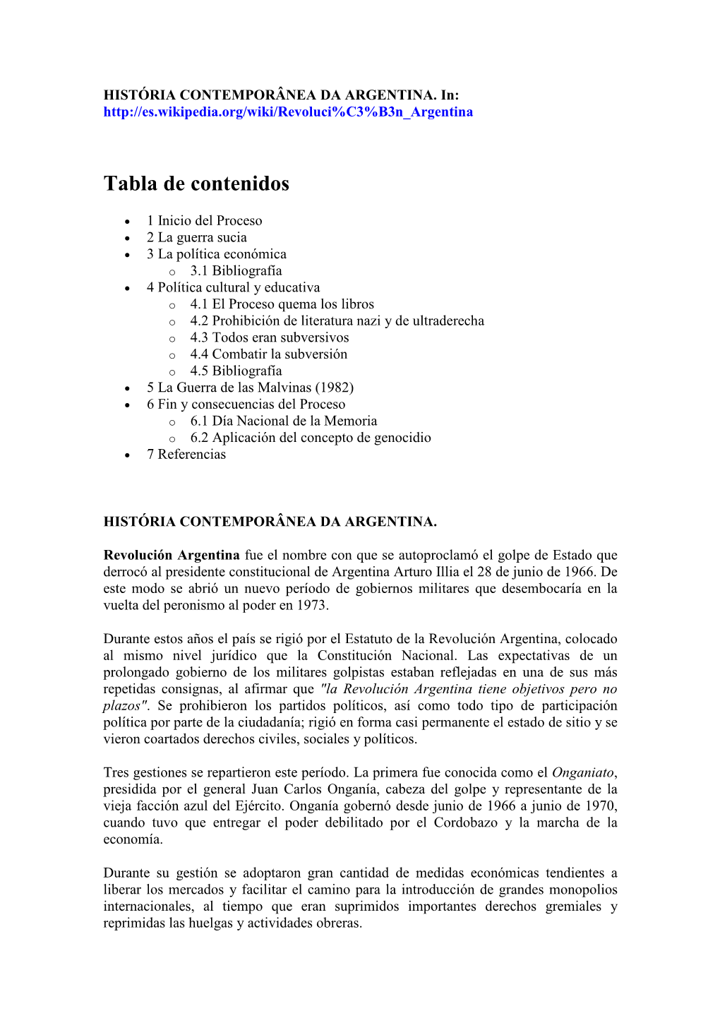 Revolución Argentina Fue El Nombre Con Que Se Autoproclamó El Golpe