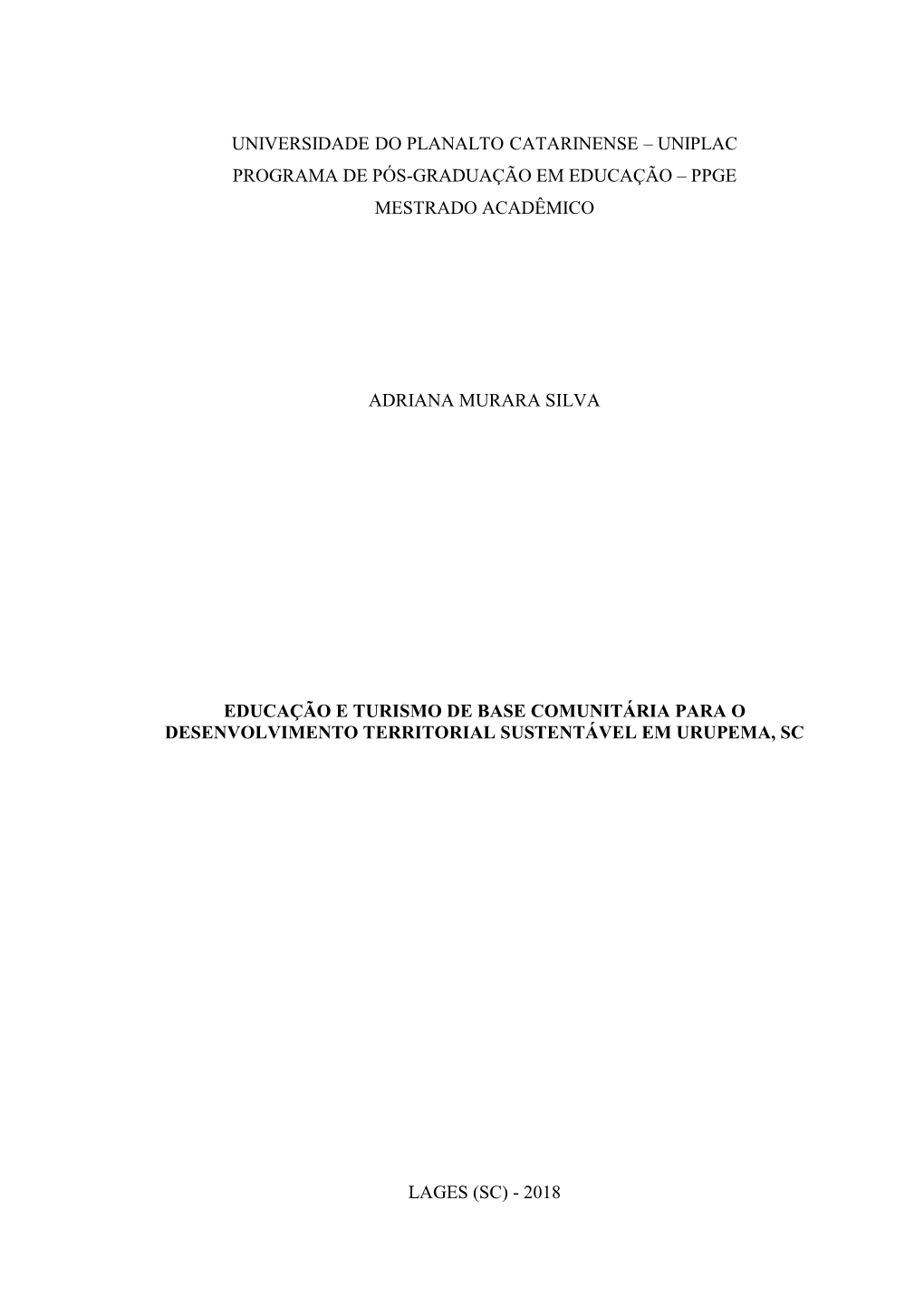 Universidade Do Planalto Catarinense – Uniplac Programa De Pós-Graduação Em Educação – Ppge Mestrado Acadêmico